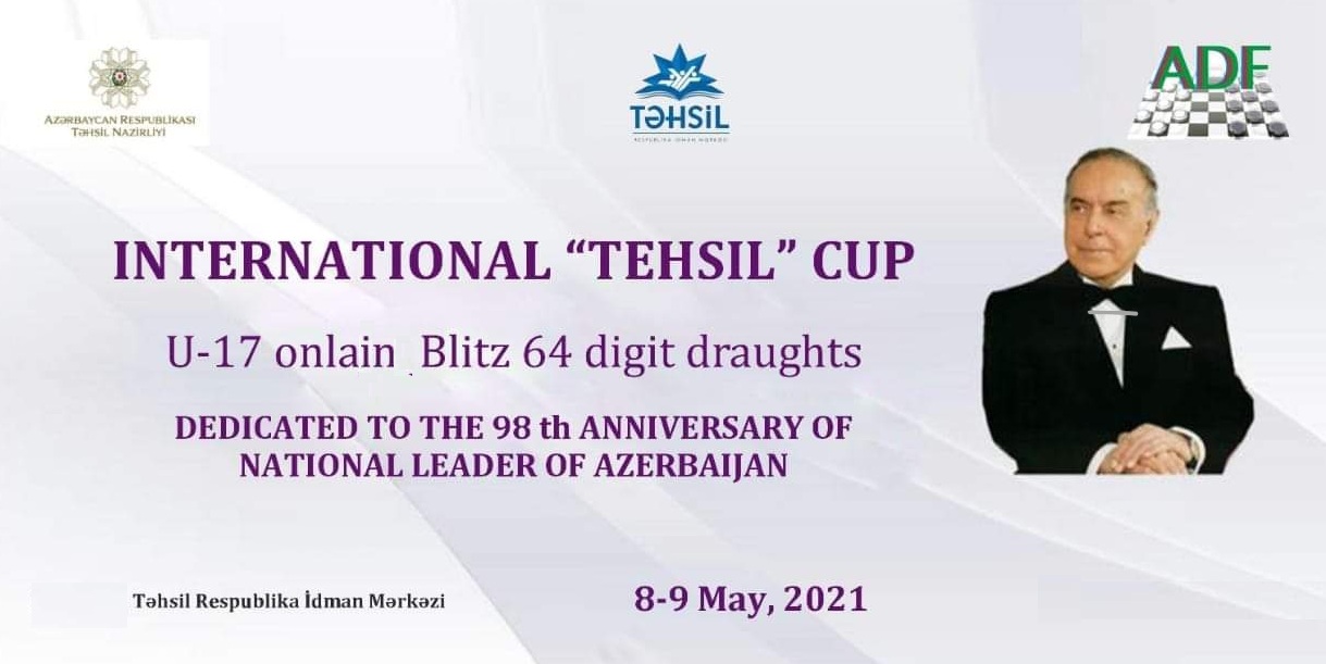 International Online Draughts-64 Tournament “TESHIL CUP” dedicated to the  98th Anniversary of national leader Heydar Aliev was held on May 8 - IDF